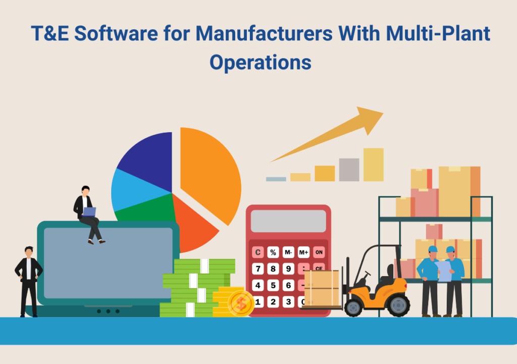 t&e automation for manufacturers with multi plant operations